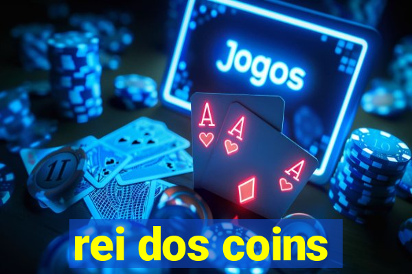 rei dos coins